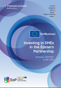 Investing in SMEs in the Eastern Partnership: EU4Business Annual Report 2019